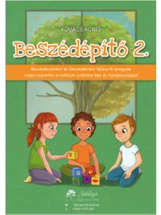   Beszédépítő 2. - Beszédészlelést és beszédértést fejlesztő program 6-8 éveseknek ISBN 978-615-00-8061-1
