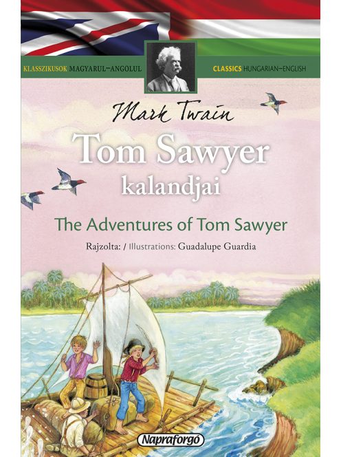 Klasszikusok magyarul-angolul: Tom Sawyer kalandjai -Napraforgó