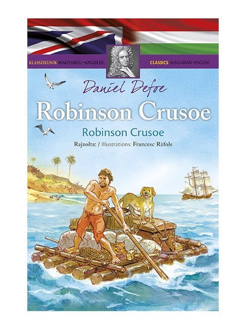 Klasszikusok magyarul-angolul: Robinson Crusoe  Napraforgó
