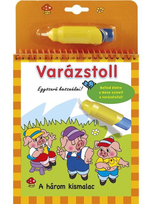 Varázstoll - A három kismalac Napraforgó