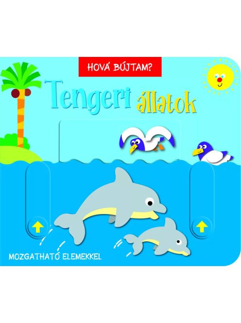 Hová bújtam? Tengeri állatok Napraforgó