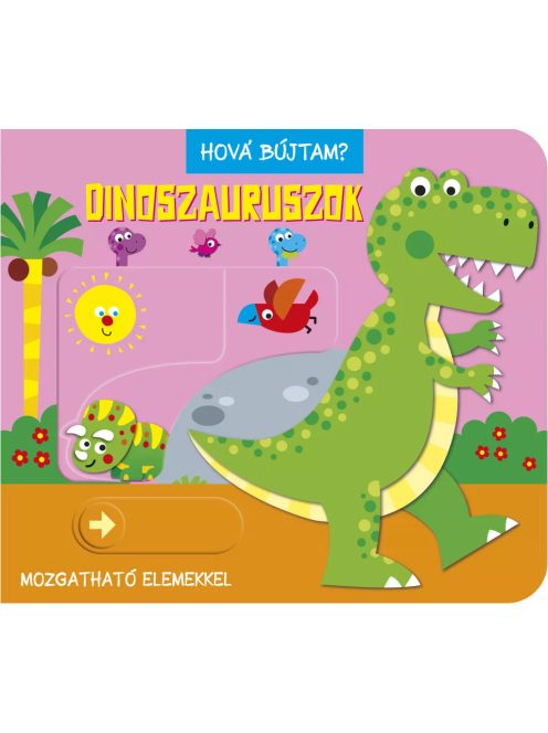 Hová bújtam? Dinoszauruszok Napraforgó