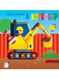 Milyen belülről? Az kotrógép Napraforgó