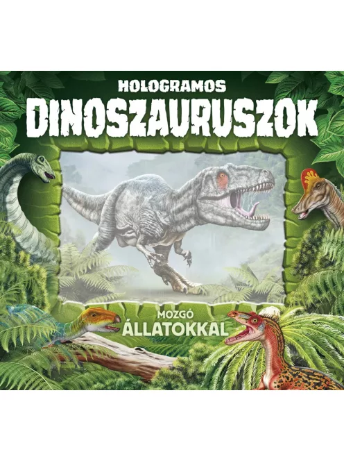 Hologramos dinoszauruszok Napraforgó