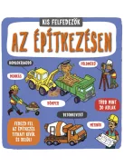 A kis felfedezők- Az építkezésben Napraforgó