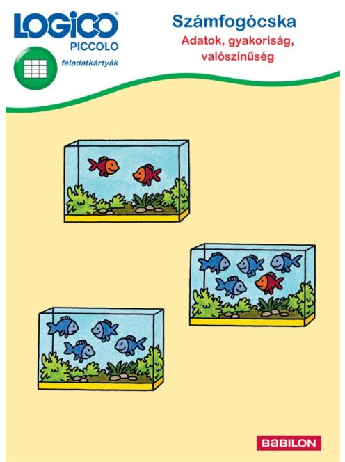 Számfogócska: Adatok, gyakoriság,
valószínűség Logico Piccolo